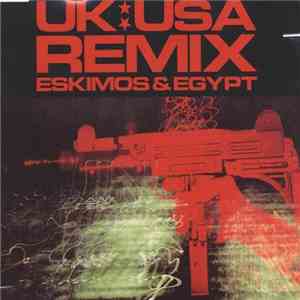 Eskimos & Egypt - UK-USA (Remix)