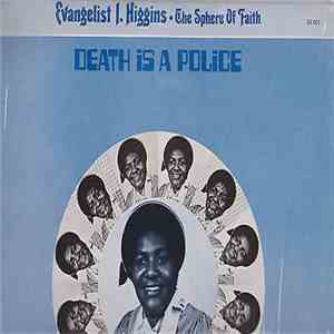 Evangelist I. Higgins - Death Is A Police