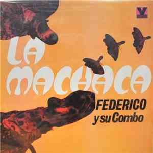 Federico Y Su Combo - La Machaca