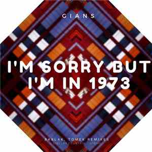 Gians - I'm Sorry But I'm In 1973