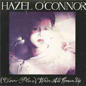 Hazel O'Connor - (Cover Plus) We're All Grown Up