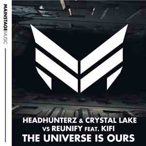 Headhunterz & Crystal Lake vs Reunify Feat. KiFi - The Universe Is Ours