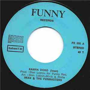 Iwan & The Funmasters - Kamra Doro