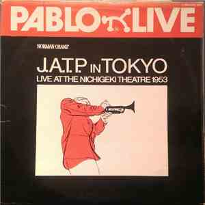Jazz At The Philharmonic - J.A.T.P. In Tokyo (Live At The Nichigeki Theatre ...