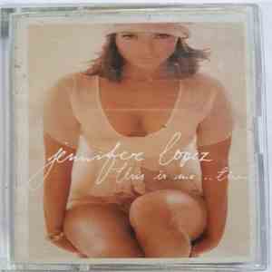 Jennifer Lopez - This Is Me ... Then