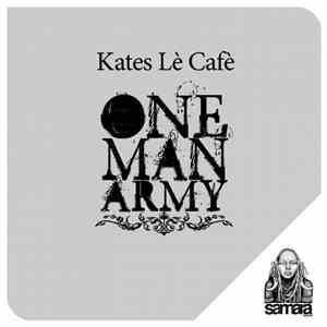 Kates Lè Kafè - One Man Army