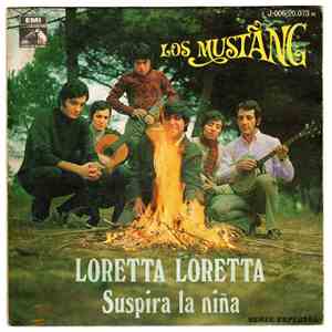Los Mustang - Loretta Loretta / Suspira La Niña