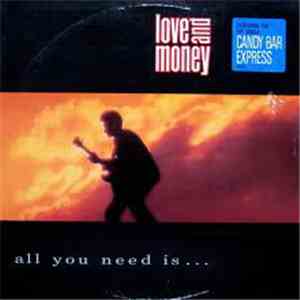 Love And Money - All You Need Is...