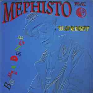 Mephisto Feat. Shunza - You Got Me Burnin' Up