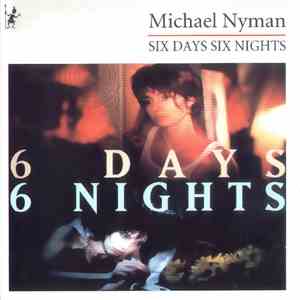 Michael Nyman - 6 Days 6 Nights