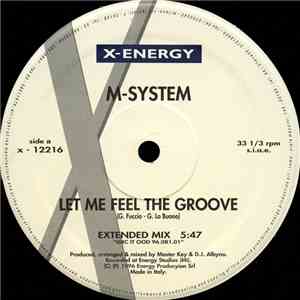 M-System - Let Me Feel The Groove