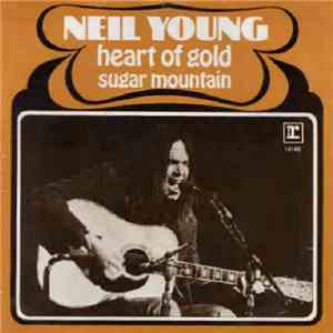 Neil Young - Heart Of Gold / Sugar Mountain