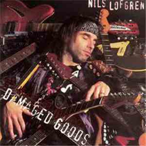 Nils Lofgren - Damaged Goods
