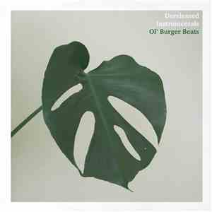 Ol' Burger Beats - Unreleased Instrumentals