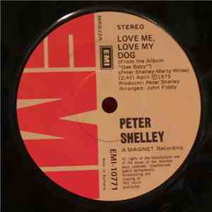 Peter Shelley - Love Me Love My Dog