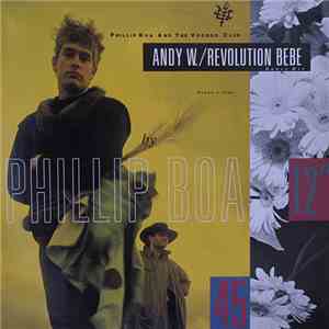 Phillip Boa And The Voodoo Club - Andy W. / Revolution Bebe (Dance Mix)