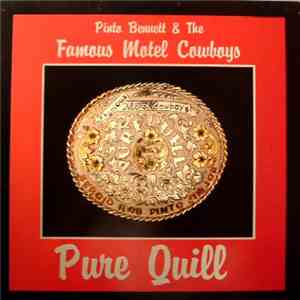 Pinto Bennett And The Famous Motel Cowboys - Pure Quill