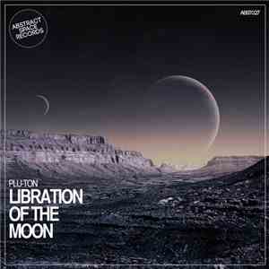 Plu-Ton - Libration Of The Moon