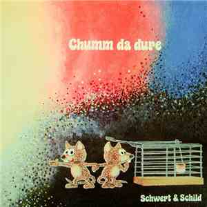 Schwert & Schild - Chumm Da Dure