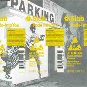 Slab - Fade Into You