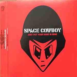 Space Cowboy - Just Put Your Hand In Mine