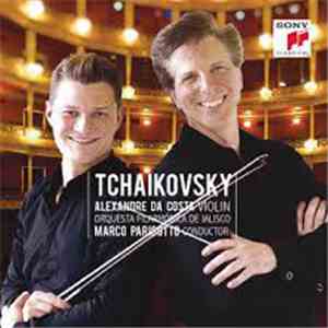 Tchaikovsky, Alexandre da Costa, Orquesta Filarmónica de Jalisco, Marco Parisoto - Tchaikovsky