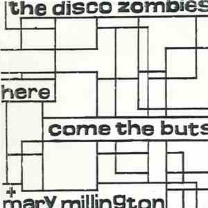 The Disco Zombies - Here Come The Buts + Mary Millington