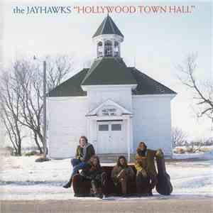 The Jayhawks - Hollywood Town Hall
