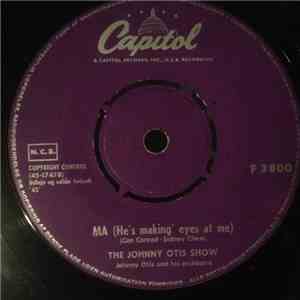 The Johnny Otis Show - Ma (He's Makin' Eyes At Me)
