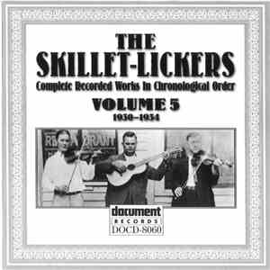 The Skillet-Lickers - Complete Recorded Works In Chronological Order: Volum ...