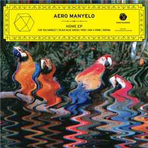 Aero Manyelo - Home EP