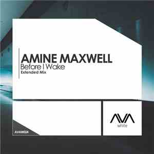 Amine Maxwell - Before I Wake