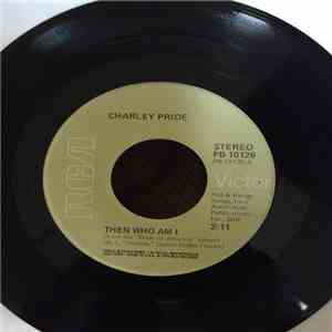 Charley Pride - Then Who Am I