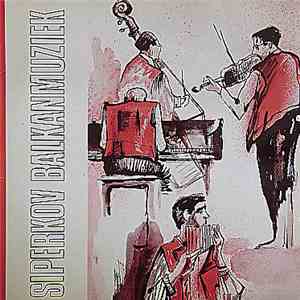 Collegium Musicum Delfia Batavorum: Orchestre Tsigane Regorowitz Siperkov - Siperkov Balkanmuziek