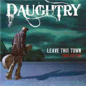 Daughtry - Leave This Town Tour Edition