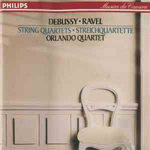 Debussy • Ravel • Orlando Quartet - String Quartets • Streichquartette