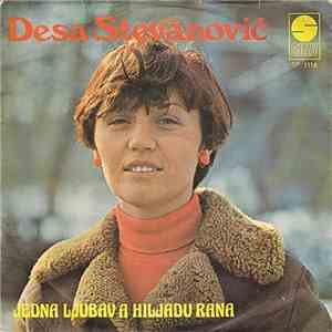 Desa Stevanović - Jedna Ljubav A Hiljadu Rana