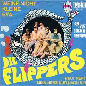 Die Flippers - Weine Nicht, Kleine Eva