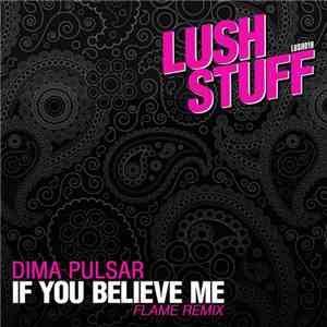 Dima Pulsar - If You Believe Me (Flame remix)