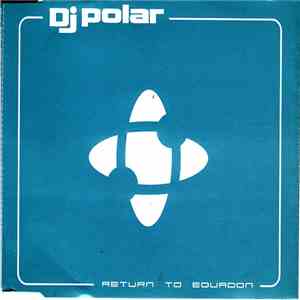 DJ Polar - Return To Equadon