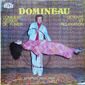 Domineau - Détente Et Relaxation - Comment Cesser De Fumer