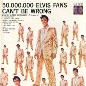 Elvis Presley - 50,000,000 Elvis Fans Can't Be Wrong, Elvis' Gold Records V ...