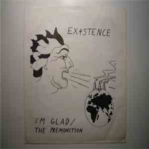 Existence - I'm Glad / The Premonition