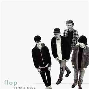 Flop - World Of Today