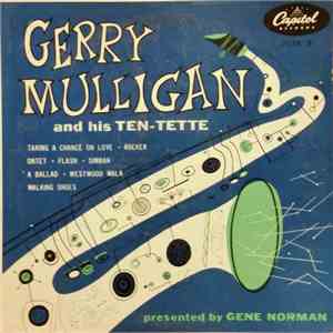 Gerry Mulligan And His Ten-Tette - Gerry Mulligan And His Ten-Tette