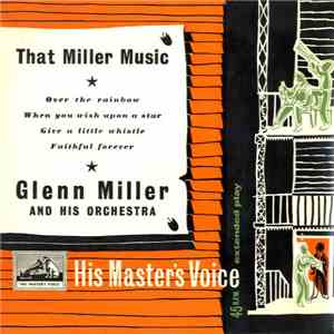 Glenn Miller And His Orchestra - That Miller Music