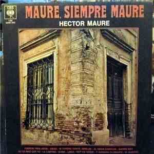 Héctor Mauré - Maure, Siempre Maure