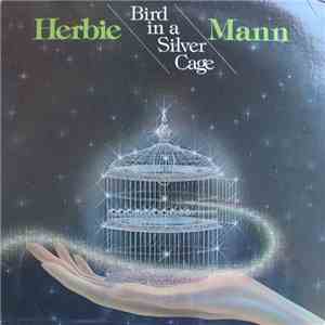 Herbie Mann - Bird In A Silver Cage