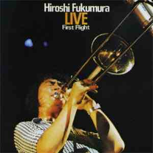 Hiroshi Fukumura - Live: First Flight