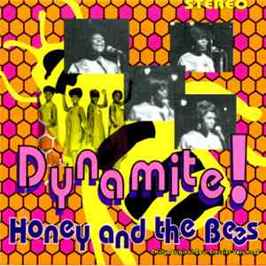 Honey And The Bees - Dynamite!